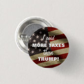 Ich zahlte mehr Steuern als Trumpf-Knopf Button (Vorne & Hinten)