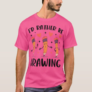 Ich Zeichnete eher Kunstskizzen Zeichnend T-Shirt