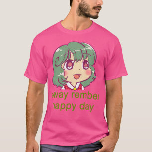 Ich Zeichnete Pls Rember Happy Day Yuuka Kazami To T-Shirt