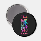 Ich zeige Ihnen, dass ich Regenbogen machen kann Magnet (Vorderseite/Rückseite)