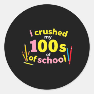 Ich zerbrach 100 Tage der Schule 100. Tag der Schu Runder Aufkleber