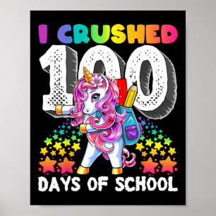 Ich zerbrach 100 Tage Schulblüte-Einhorngeschenk Poster