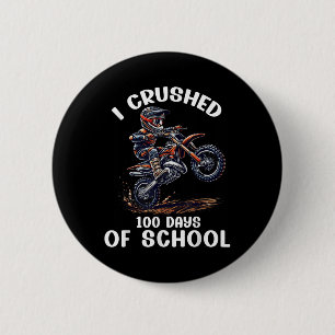Ich zerbrach 100 Tage Schulfahrrad Kinder Motocr Button