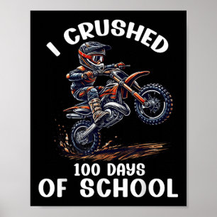 Ich zerbrach 100 Tage Schulfahrrad Kinder Motocr Poster