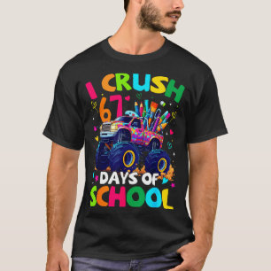 Ich zermalme 67 Tage Schule Monstertruck Meme Slan T-Shirt