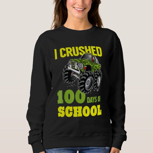 Ich zerquetschte 100 Tage Monstertruck der Schule Sweatshirt (Vorderseite)