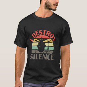 Ich zerstöre das Schlagzeug der Stille T-Shirt