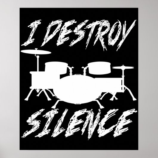 Ich zerstöre den Silence Drummer Music Band Drum P Poster (Vorne)