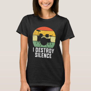 Ich zerstöre den Stille Drum Drummer Band Musik Be T-Shirt