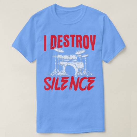 Ich zerstöre den Stille Set Drum Drummer T-Shirt (Design vorne)