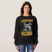 Ich zerstöre den Trommler der Stille Sweatshirt (Vorne ganz)