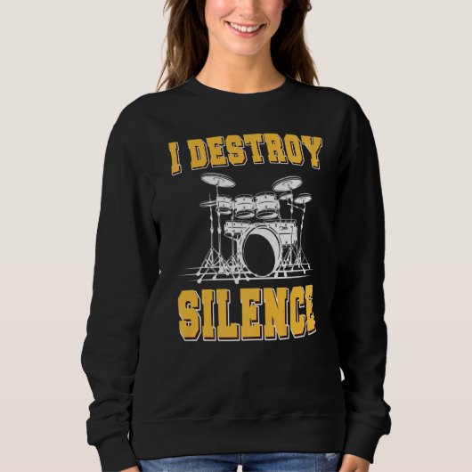 Ich zerstöre den Trommler der Stille Sweatshirt (Vorderseite)