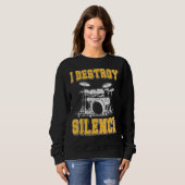 Ich zerstöre den Trommler der Stille Sweatshirt (Vorne ganz)