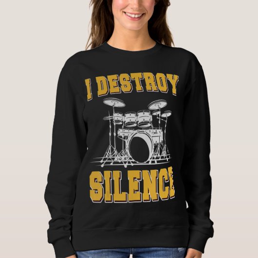 Ich zerstöre den Trommler der Stille Sweatshirt (Vorderseite)
