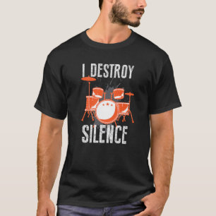 Ich zerstöre die Silence Funny Drum Kit Musician M T-Shirt