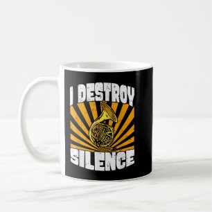 Ich zerstöre die Stille des französischen Horn Pla Kaffeetasse