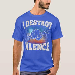 Ich zerstöre die Stille Funny Drummer Drumming Lov T-Shirt
