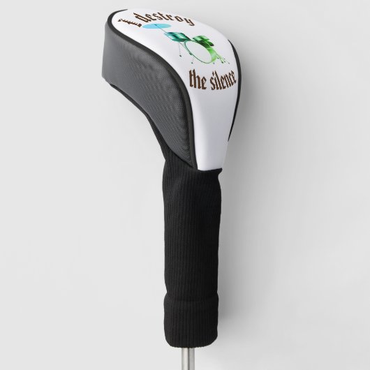 Ich zerstöre die Stille meiner Trommel Golf Headcover (angewinkelt)
