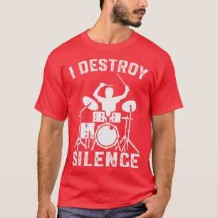 Ich zerstöre Schweigen Drummer Drumsee Geschenk lu T-Shirt