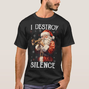 Ich zerstöre Schweigen Santa spielt Trompete Weihn T-Shirt