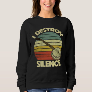 Ich zerstöre Stille Banjo Musikinstrument Vintage Sweatshirt