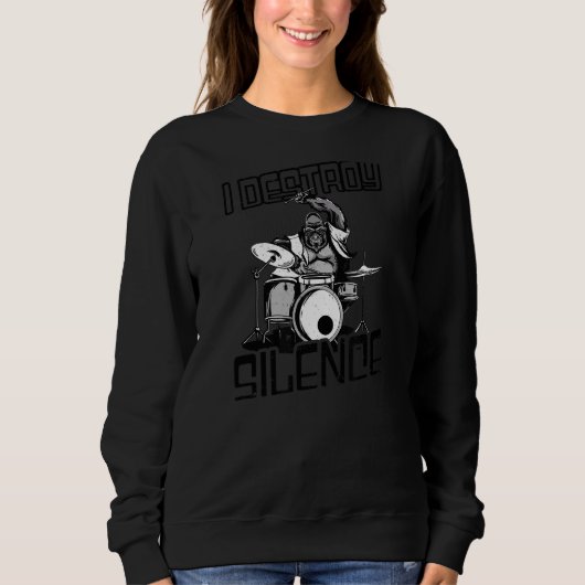 Ich zerstöre Stille Drummer Sweatshirt (Vorderseite)