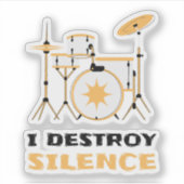 Ich zerstöre Stille Funny Drummer Aufkleber (Vorderseite)