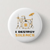 Ich zerstöre Stille Funny Drummer Button (Vorderseite)