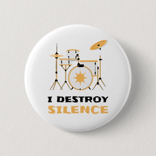 Ich zerstöre Stille Funny Drummer Button (Vorderseite)