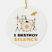 Ich zerstöre Stille Funny Drummer Keramik Ornament (Vorne)