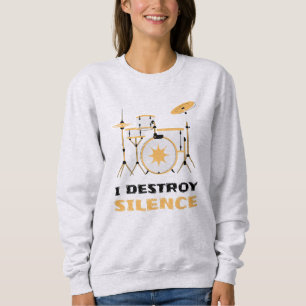 Ich zerstöre Stille Funny Drummer Sweatshirt
