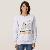 Ich zerstöre Stille Funny Drummer Sweatshirt (Vorne ganz)