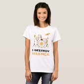 Ich zerstöre Stille Funny Drummer T-Shirt (Vorne ganz)