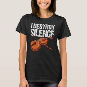 Ich zerstöre Stille Geige Geige Viola Orchester T-Shirt