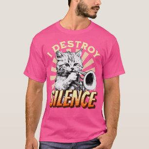 Ich zerstöre Stille - Katze Trumpeter Jazz Music m T-Shirt