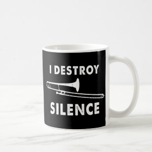 Ich zerstöre Stille - Posaunist Posaunenspieler Kaffeetasse