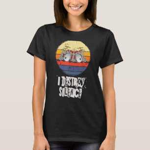 Ich zerstöre Stille, Schlagzeug, Schlagzeuger, Sch T-Shirt