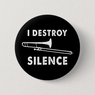 Ich zerstöre Stille - Trombonist-Trombone-Player Button