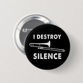 Ich zerstöre Stille - Trombonist-Trombone-Player Button (Vorne & Hinten)