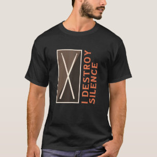 Ich zerstöre Stille - Trommeln-Trommler-Trommler G T-Shirt