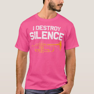 Ich zerstöre Stille Trumpet Funny Trumpet Liebhabe T-Shirt
