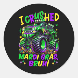 Ich zerstörte Mardi Gras Bruh Monster Truck Mardi Runder Aufkleber