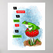 Ich ziehe einem Prinzen einen Frosch vor | Froschw Poster (Vorne)