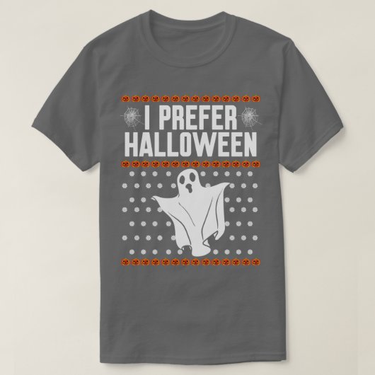 Ich ziehe Halloween Ugusweihnachtsfest vor T-Shirt (Design vorne)
