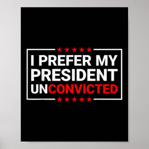 Ich ziehe meinem Präsidenten unverurteilte lustige Poster