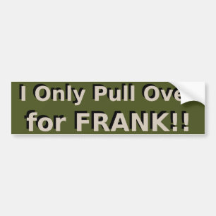 Ich ziehe nur zum FRANK vorbei!! - Freitag ohne Fr Autoaufkleber