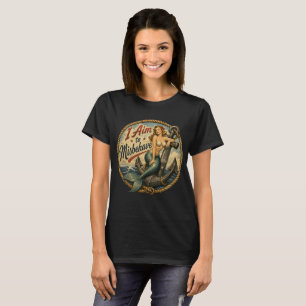 Ich ziele darauf ab, dass ich mich als Meerjungfra T-Shirt