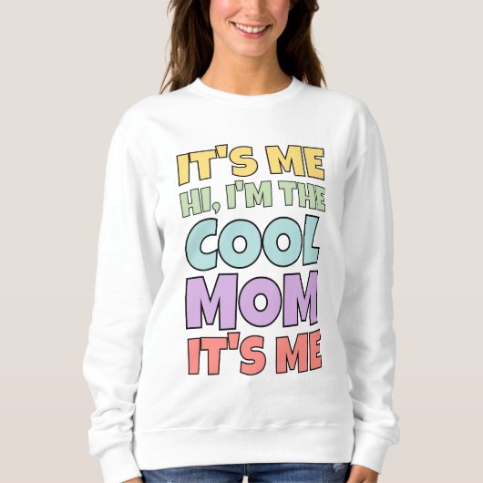 Ich zitiere Coole Mama zu einem farbenfrohen Gesch Sweatshirt (Vorderseite)