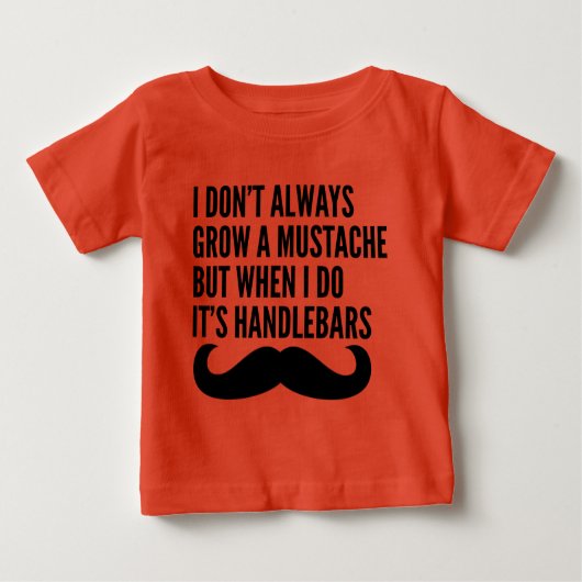 Ich züchte nicht immer Gesichtshaare Baby T-shirt (Vorderseite)