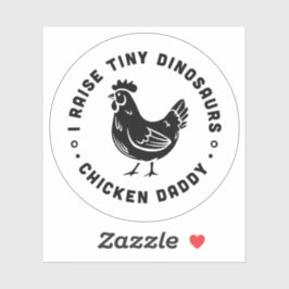 Ich züchte winzige Dinosaurier Hühnerpapa Aufkleber